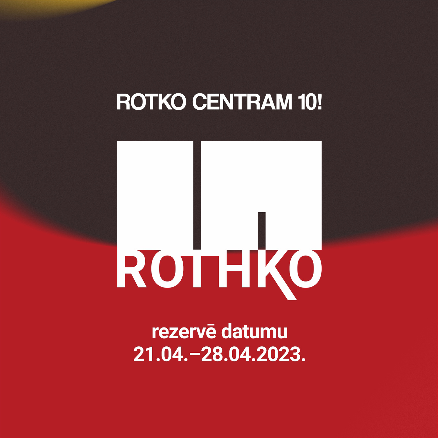 ROTKO CENTRAM 10 – REZERVĒ DATUMU